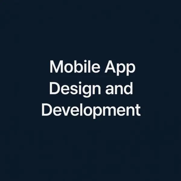 Mobile App Design and Development
