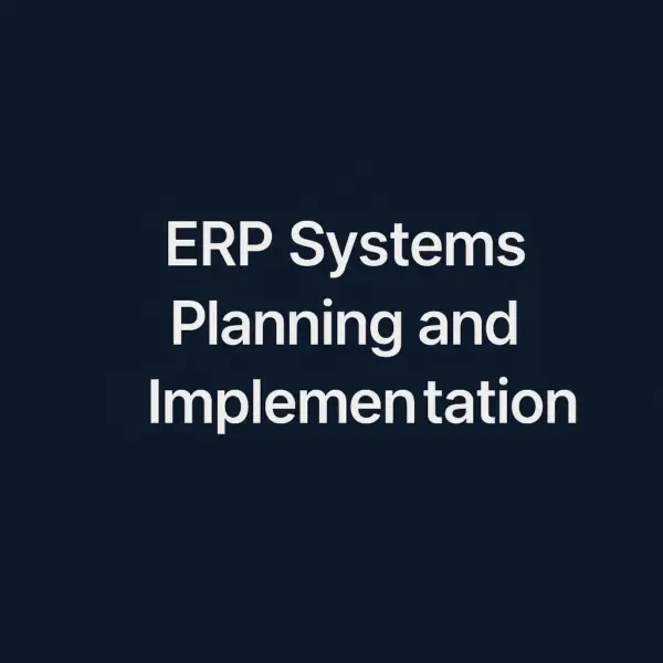 ERP Systems Planning and Implementation