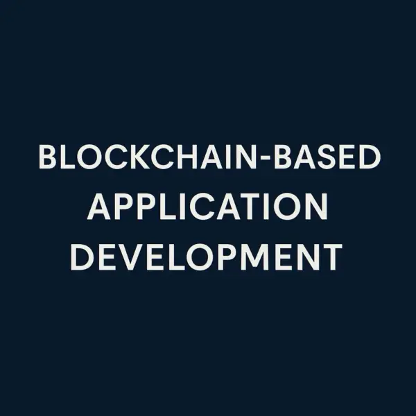 Blockchain-Based Application Development
