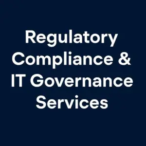 Regulatory Compliance & IT Governance Services