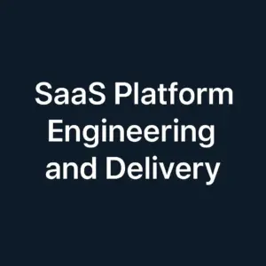 SaaS Platform Engineering and Delivery