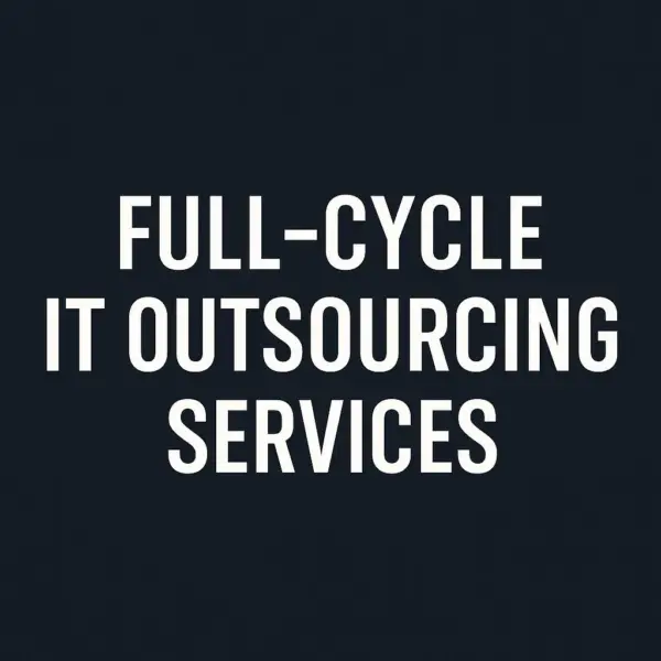 Full-Cycle IT Outsourcing Services