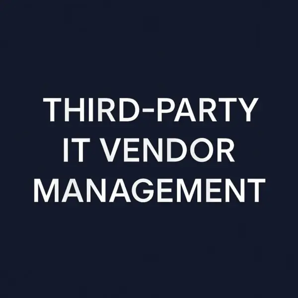 Third-Party IT Vendor Management