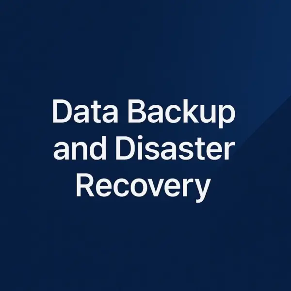 Data Backup and Disaster Recovery