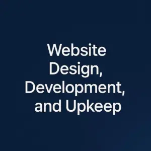 Website Design, Development, and Upkeep
